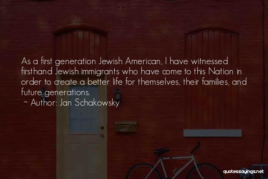 Life Immigrants Quotes By Jan Schakowsky