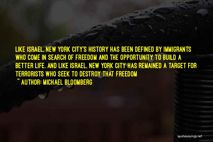 Life Immigrants Quotes By Michael Bloomberg