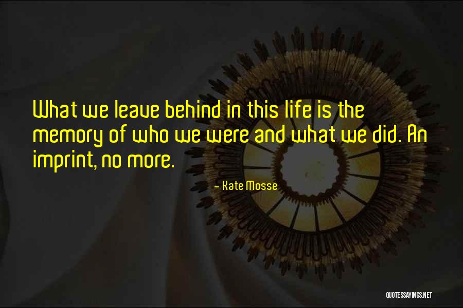 Life Imprint Quotes By Kate Mosse