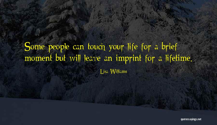 Life Imprint Quotes By Lisa Williams