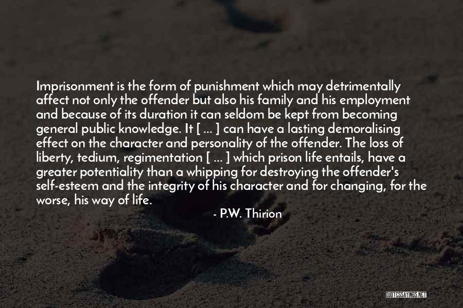 Life Imprisonment Quotes By P.W. Thirion Life Imprisonment Quotes By P.W. Thirion