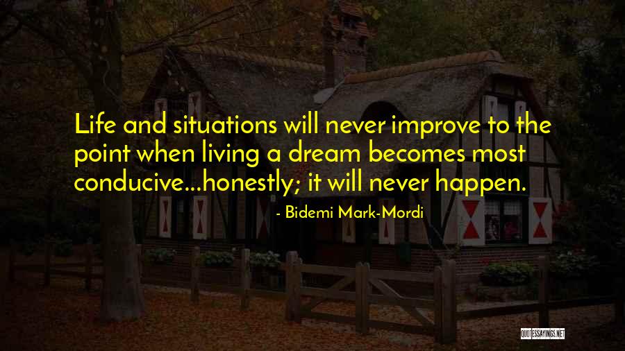 Life Improve Quotes By Bidemi Mark-Mordi Life Improve Quotes By Bidemi Mark-Mordi