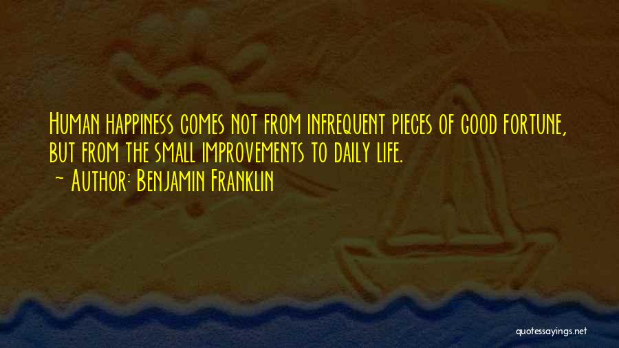 Life Improvements Quotes By Benjamin Franklin