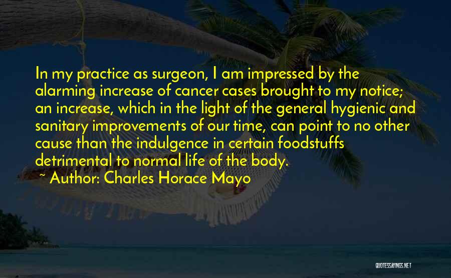 Life Improvements Quotes By Charles Horace Mayo