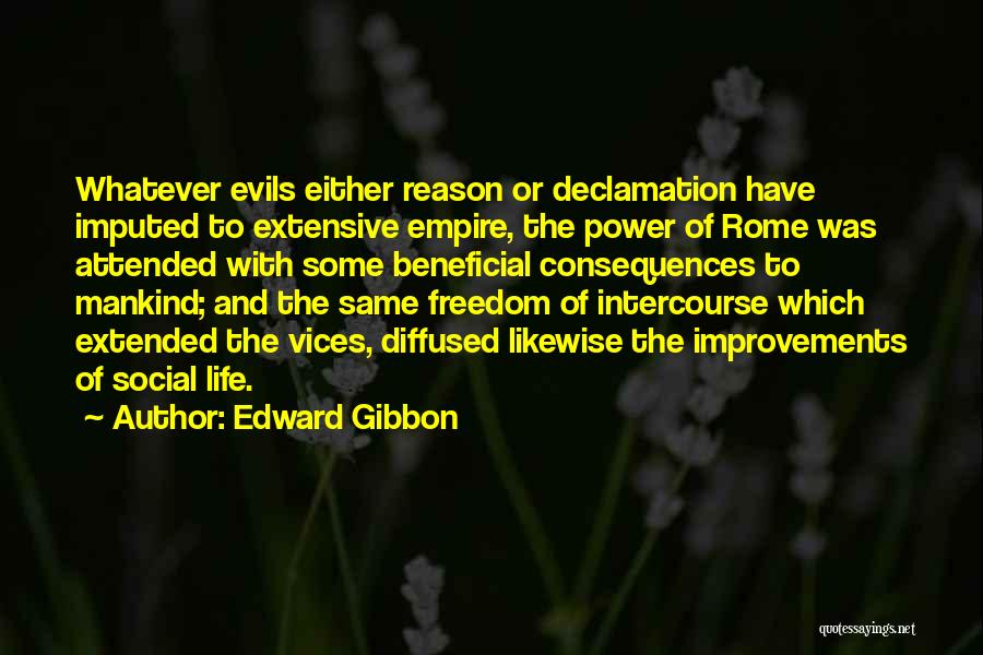 Life Improvements Quotes By Edward Gibbon