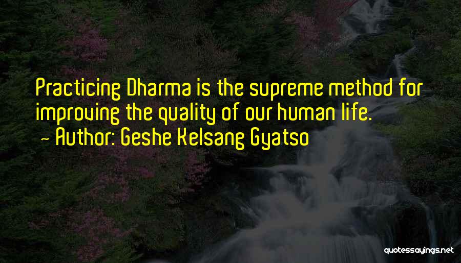 Life Improving Quotes By Geshe Kelsang Gyatso