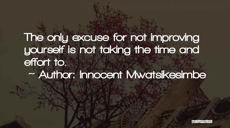 Life Improving Quotes By Innocent Mwatsikesimbe