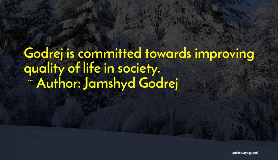 Life Improving Quotes By Jamshyd Godrej
