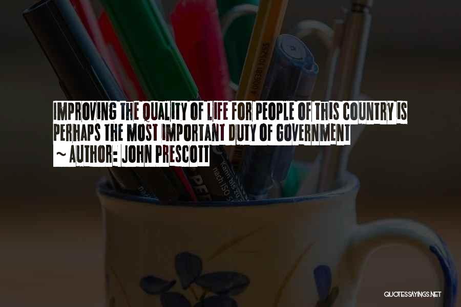 Life Improving Quotes By John Prescott