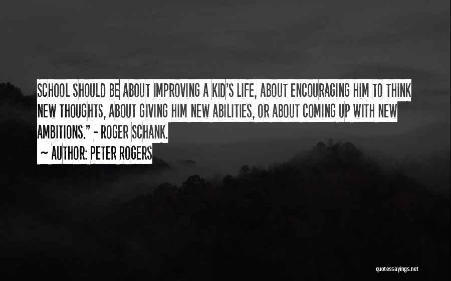 Life Improving Quotes By Peter Rogers