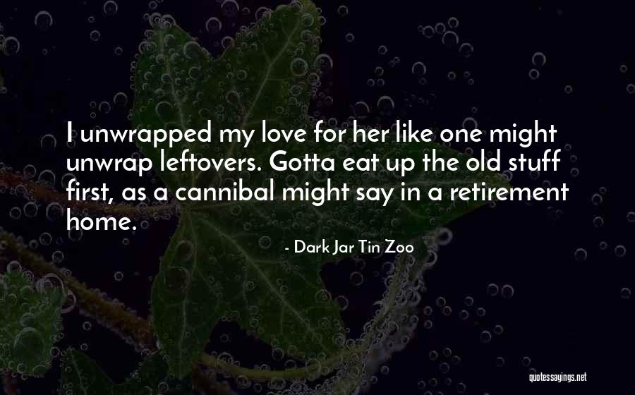 Life In A Jar Quotes By Dark Jar Tin Zoo Life In A Jar Quotes By Dark Jar Tin Zoo