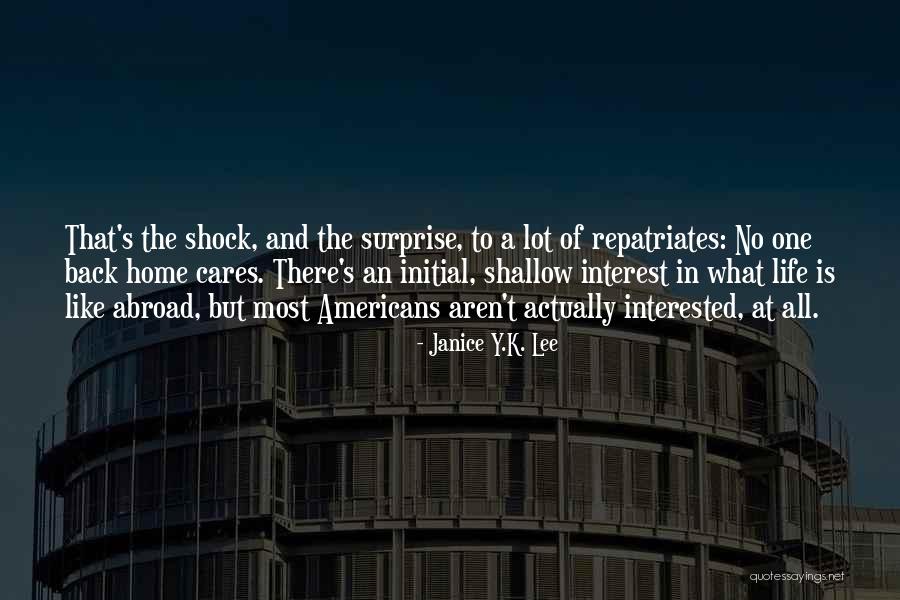 Life In Abroad Quotes By Janice Y.K. Lee Life In Abroad Quotes By Janice Y.K. Lee