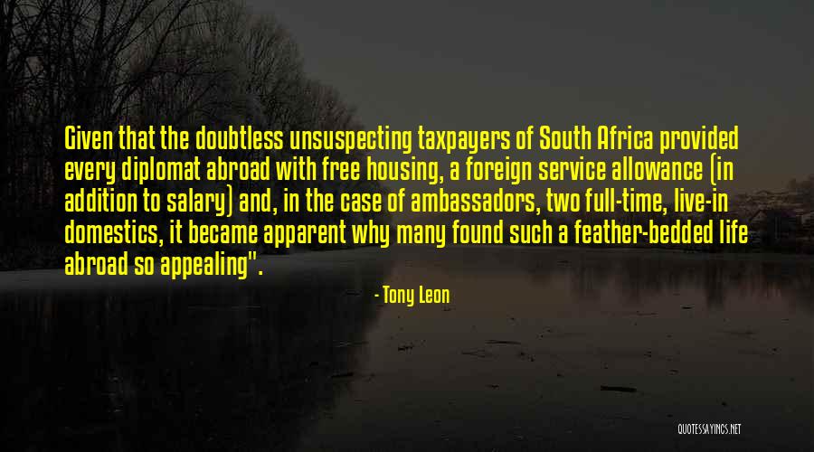 Life In Abroad Quotes By Tony Leon Life In Abroad Quotes By Tony Leon