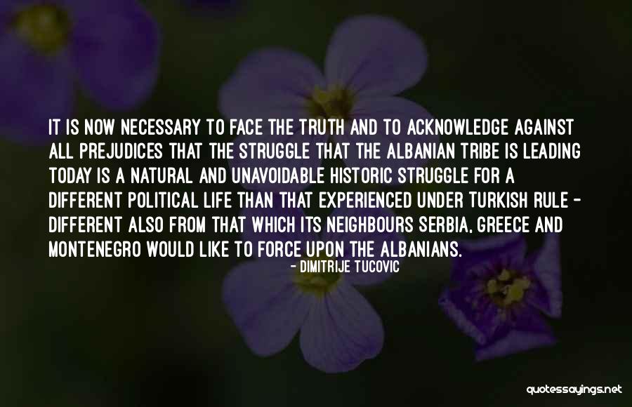 Life In Albanian Quotes By Dimitrije Tucovic Life In Albanian Quotes By Dimitrije Tucovic