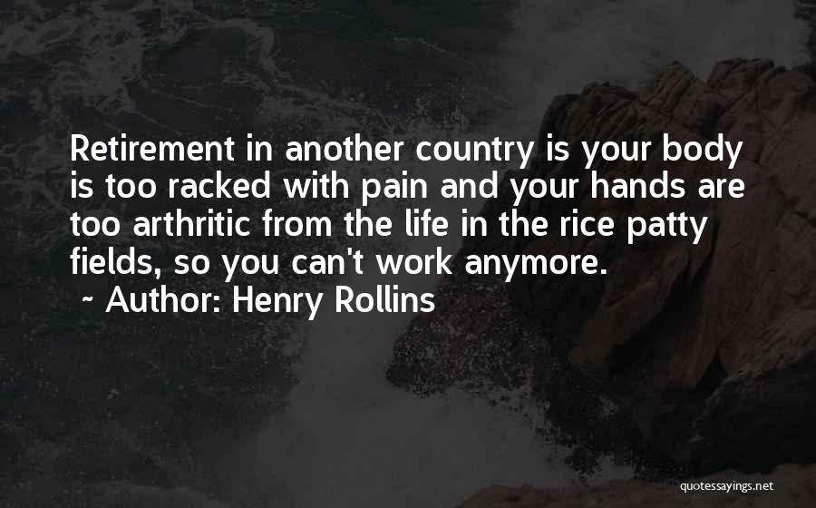 Life In Another Country Quotes By Henry Rollins