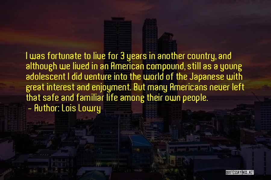 Life In Another Country Quotes By Lois Lowry