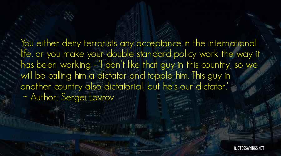Life In Another Country Quotes By Sergei Lavrov
