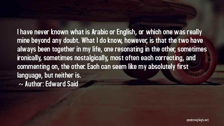 Life In Arabic Language Quotes By Edward Said