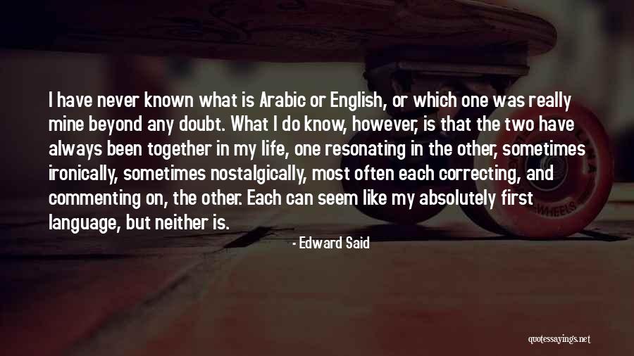 Life In Arabic Language Quotes By Edward Said