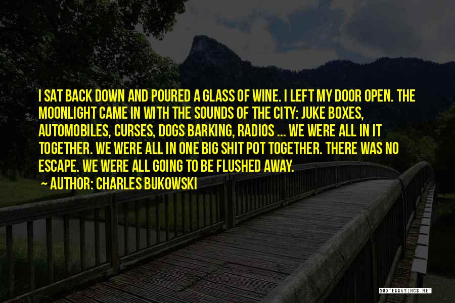 Life In Big City Quotes By Charles Bukowski