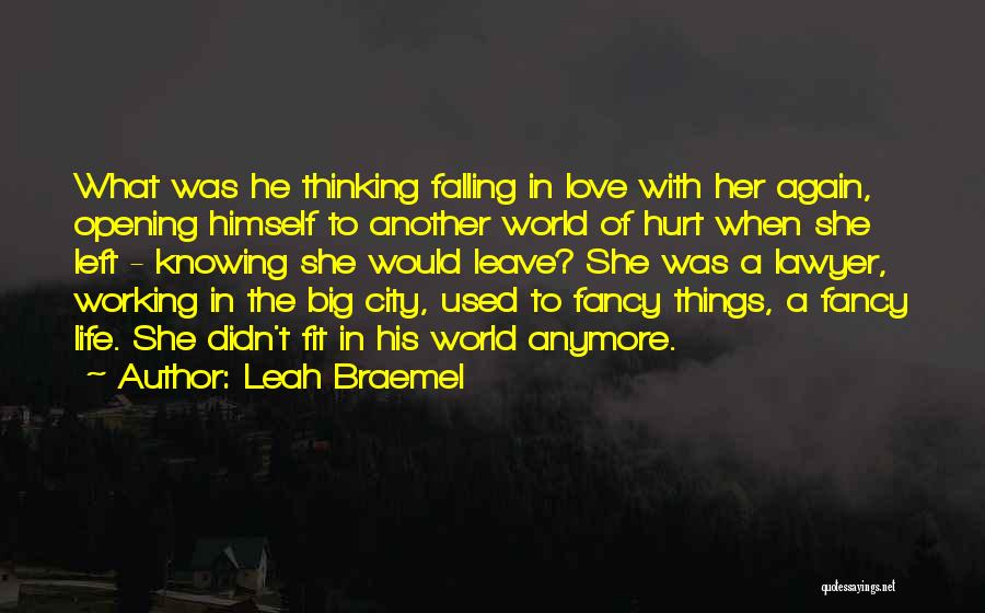 Life In Big City Quotes By Leah Braemel