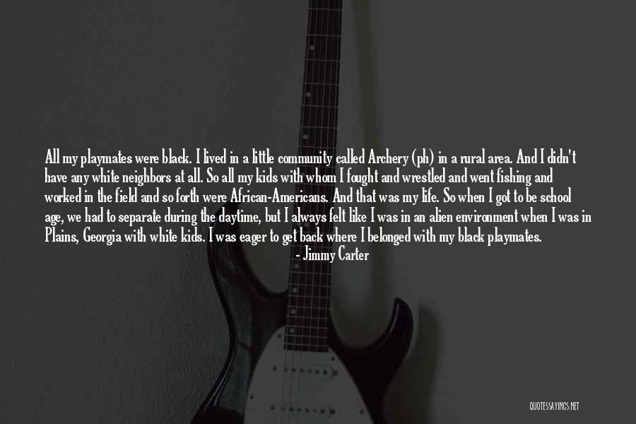 Life In Black And White Quotes By Jimmy Carter Life In Black And White Quotes By Jimmy Carter