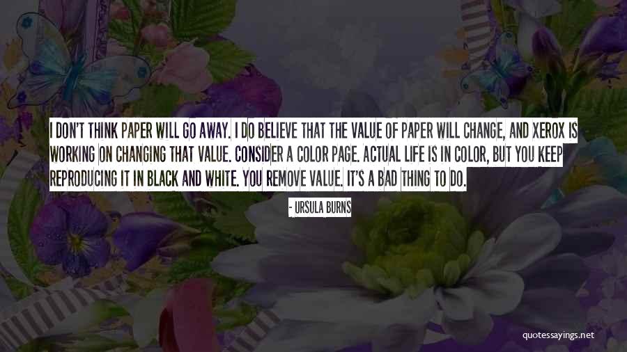 Life In Black And White Quotes By Ursula Burns Life In Black And White Quotes By Ursula Burns