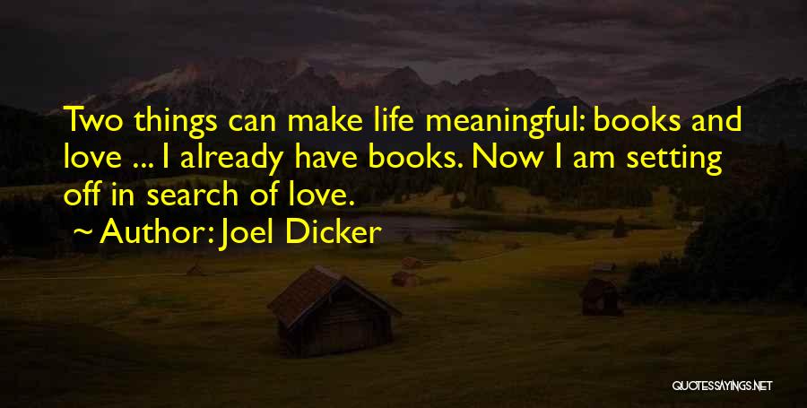 Life In Books Quotes By Joel Dicker