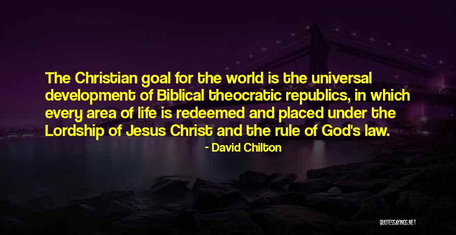 Life In Christ Quotes By David Chilton