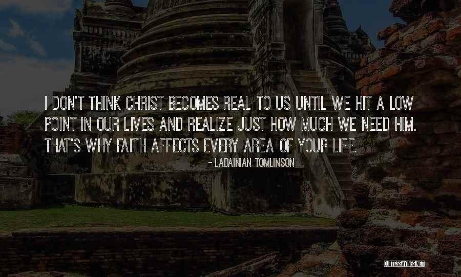 Life In Christ Quotes By LaDainian Tomlinson Life In Christ Quotes By LaDainian Tomlinson