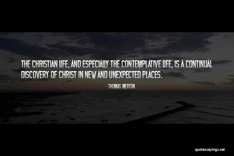 Life In Christ Quotes By Thomas Merton Life In Christ Quotes By Thomas Merton