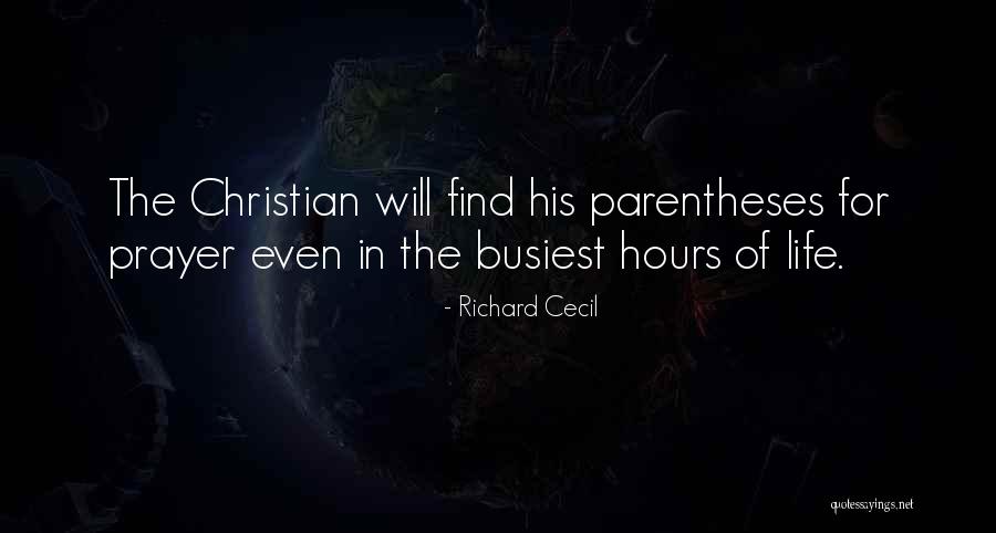 Life In Christian Quotes By Richard Cecil