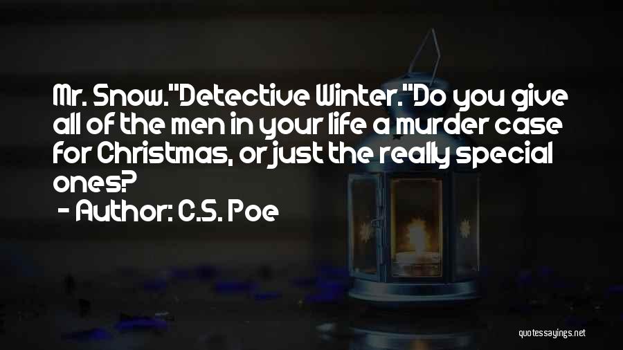 Life In Christmas Quotes By C.S. Poe