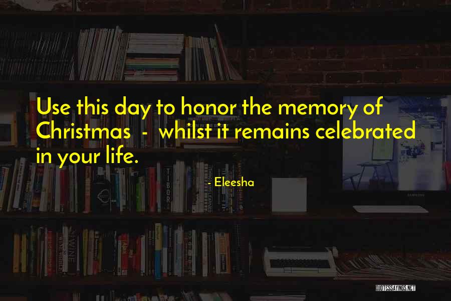 Life In Christmas Quotes By Eleesha Life In Christmas Quotes By Eleesha