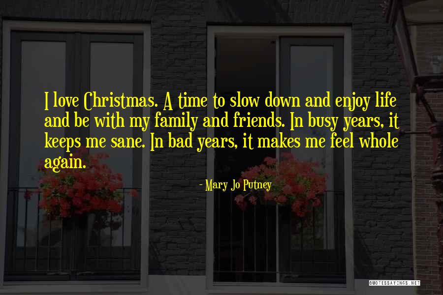 Life In Christmas Quotes By Mary Jo Putney Life In Christmas Quotes By Mary Jo Putney