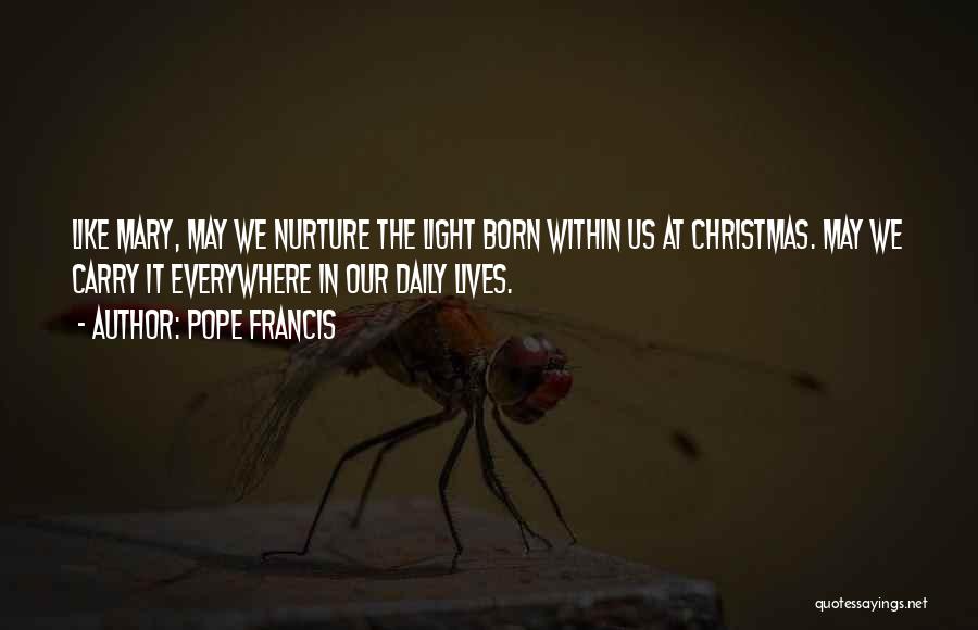 Life In Christmas Quotes By Pope Francis