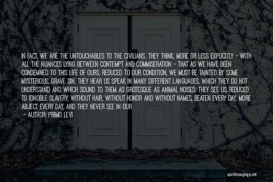 Life In Different Languages Quotes By Primo Levi Life In Different Languages Quotes By Primo Levi