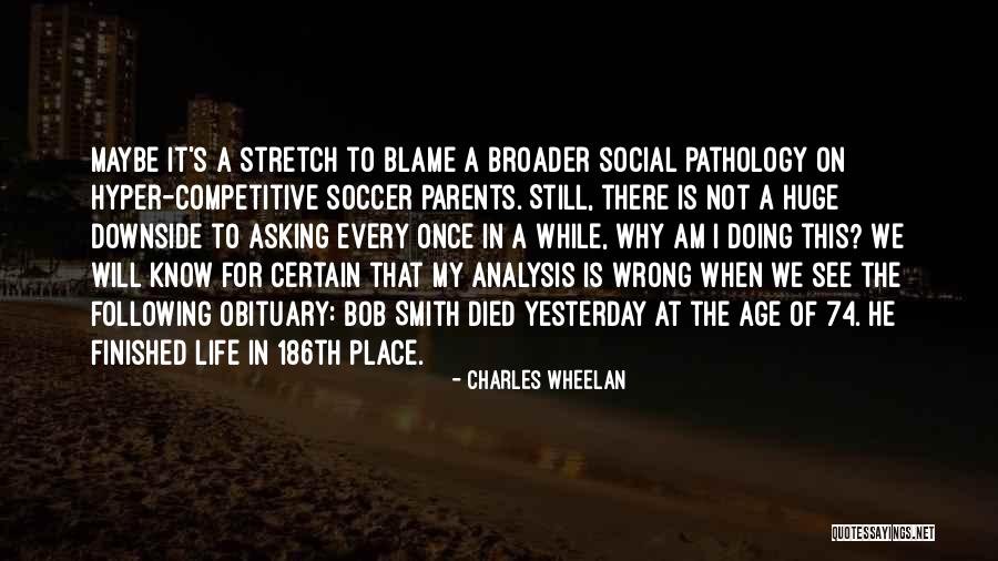 Life In Every Age Quotes By Charles Wheelan Life In Every Age Quotes By Charles Wheelan