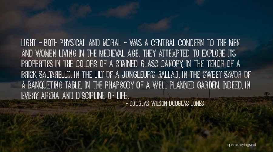 Life In Every Age Quotes By Douglas Wilson Douglas Jones Life In Every Age Quotes By Douglas Wilson Douglas Jones