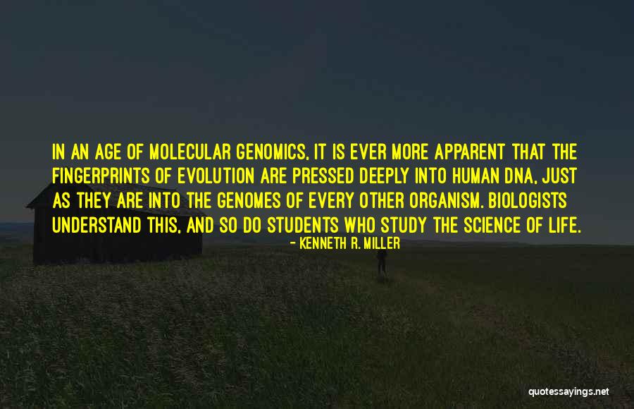 Life In Every Age Quotes By Kenneth R. Miller Life In Every Age Quotes By Kenneth R. Miller