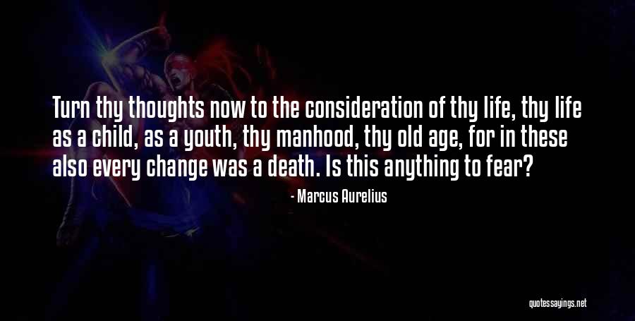 Life In Every Age Quotes By Marcus Aurelius Life In Every Age Quotes By Marcus Aurelius