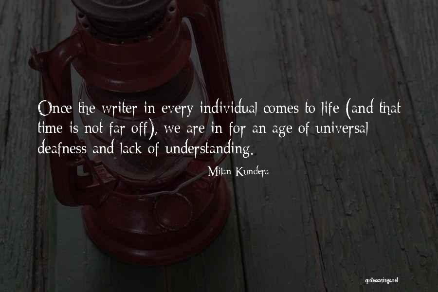 Life In Every Age Quotes By Milan Kundera Life In Every Age Quotes By Milan Kundera