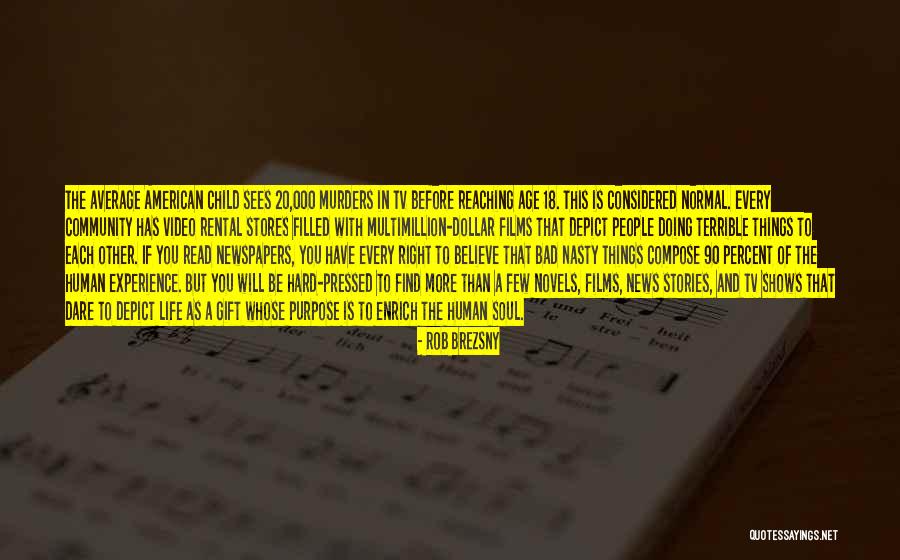 Life In Every Age Quotes By Rob Brezsny Life In Every Age Quotes By Rob Brezsny