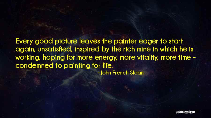 Life In French Quotes By John French Sloan Life In French Quotes By John French Sloan