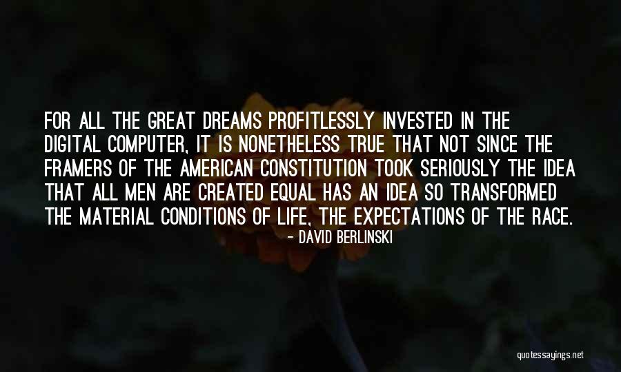 Life In Great Expectations Quotes By David Berlinski Life In Great Expectations Quotes By David Berlinski