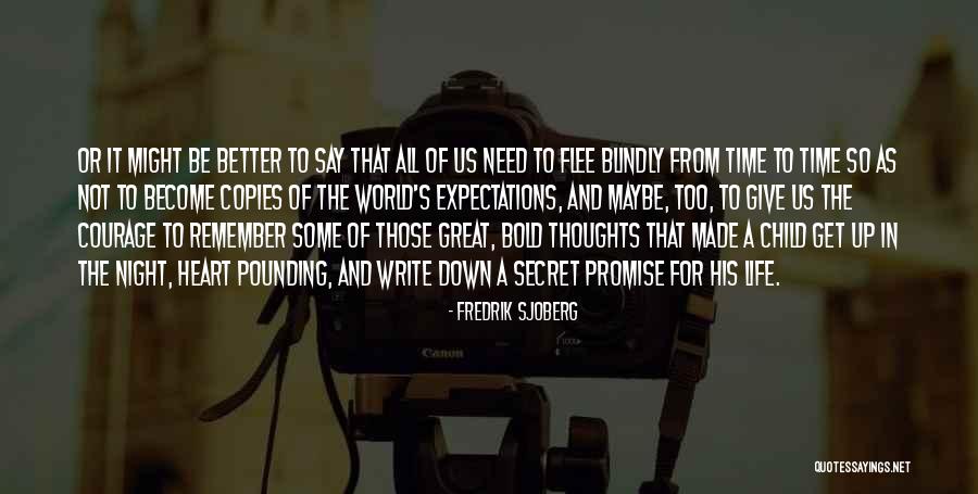 Life In Great Expectations Quotes By Fredrik Sjoberg Life In Great Expectations Quotes By Fredrik Sjoberg