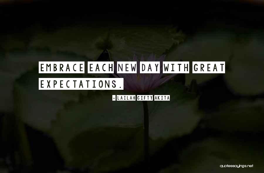 Life In Great Expectations Quotes By Lailah Gifty Akita