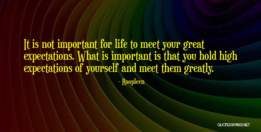 Life In Great Expectations Quotes By Roopleen Life In Great Expectations Quotes By Roopleen