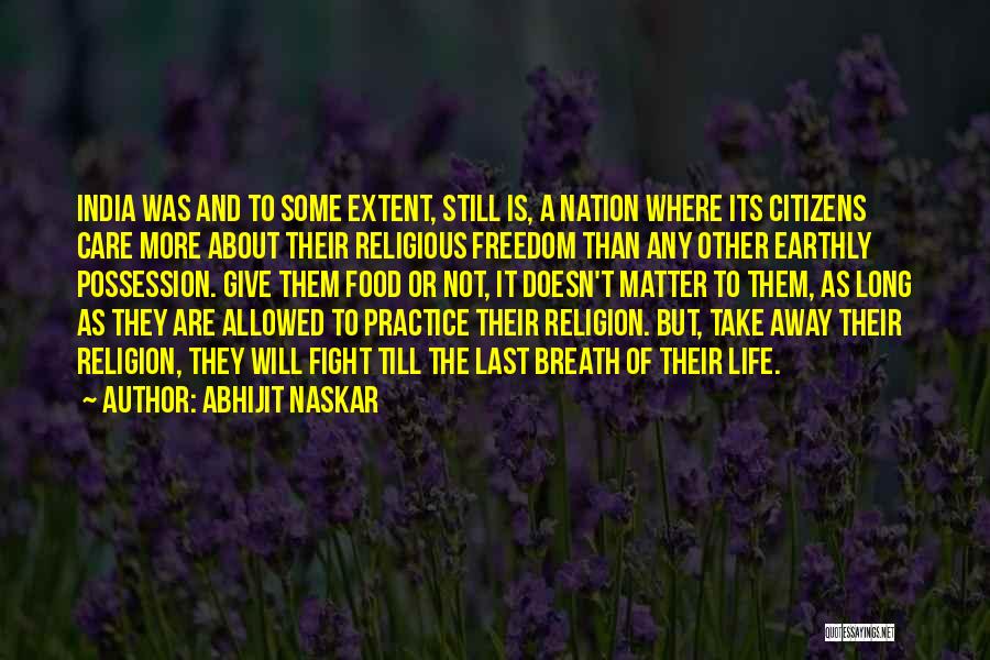 Life In India Quotes By Abhijit Naskar