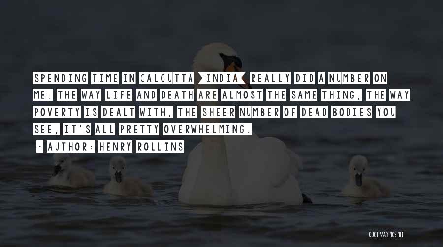 Life In India Quotes By Henry Rollins